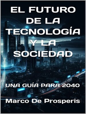 cover image of EL FUTURO DE LA TECNOLOGÍA Y LA SOCIEDAD